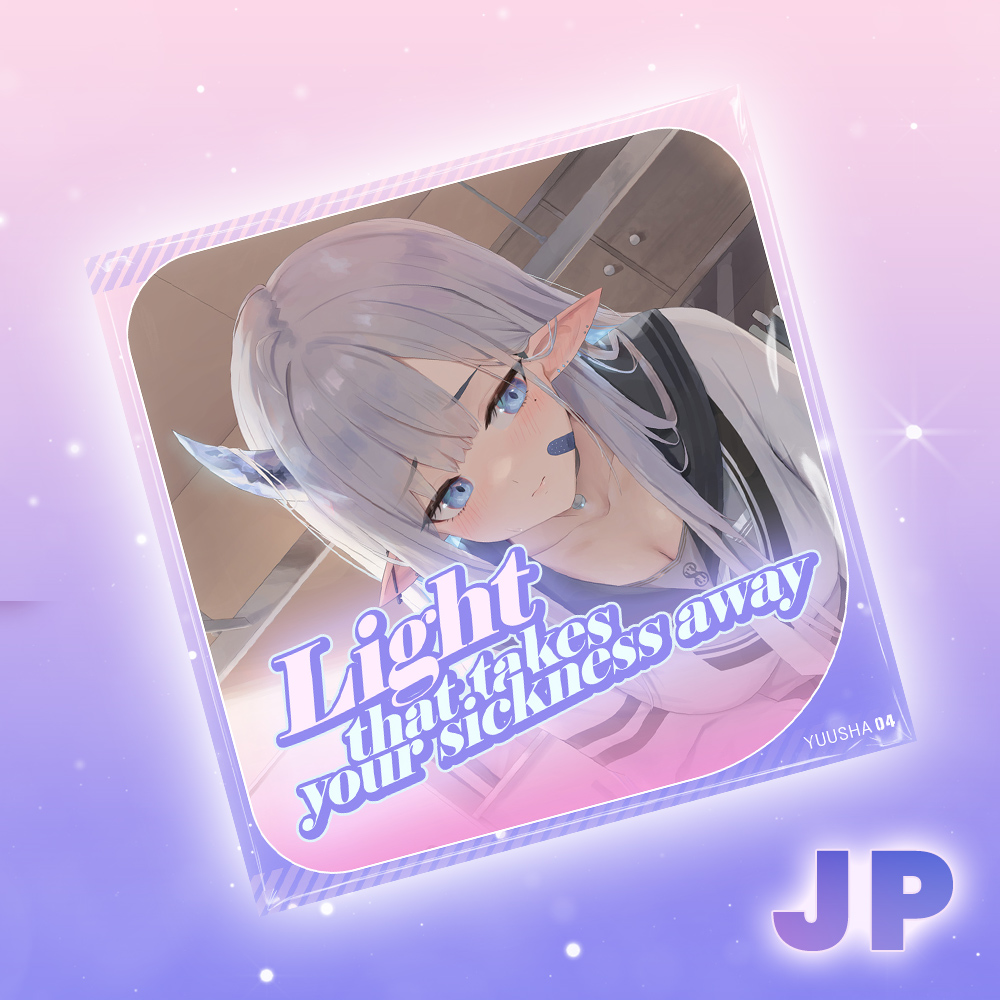 Light That Takes Your Sickness Away (JP)