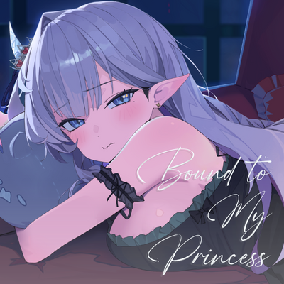Bound to My Princess