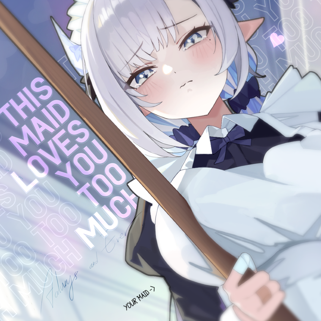 This Maid Loves You Too Much - Always and Ever
